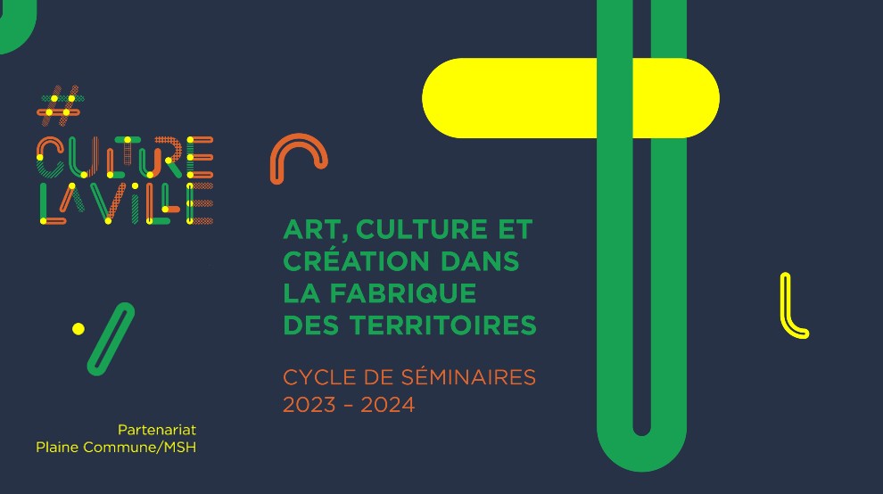 Cycle de séminaires 2023-2024 : Art, culture et création dans la fabrique des territoires