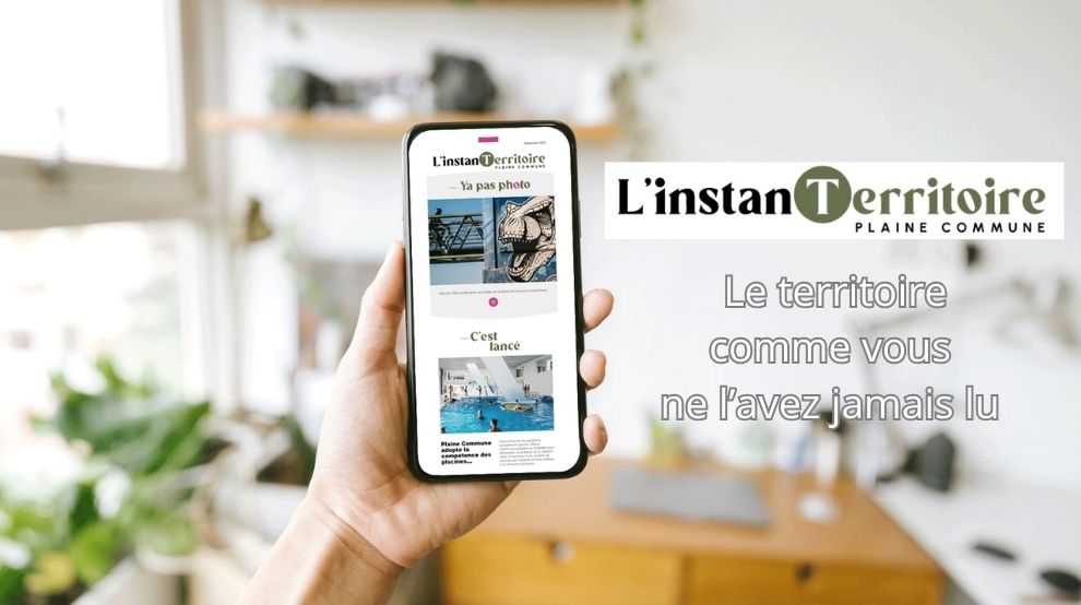 Découvrez L'instant Territoire, la nouvelle newsletter de Plaine Commune !